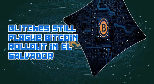 Bitcoin rollout technical glitches digital wallets