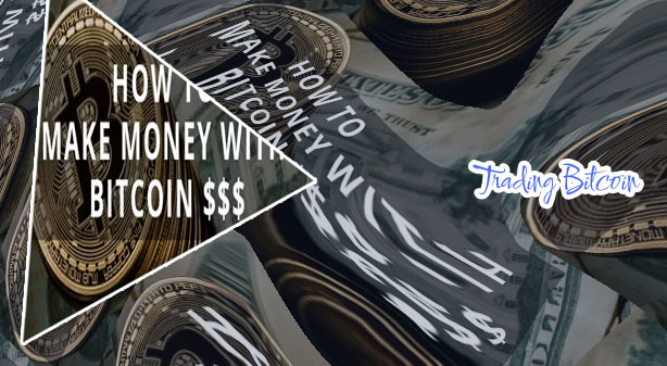 How does bitcoin make money